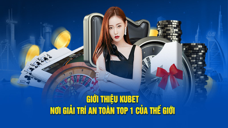 Kubet - Sân Chơi Giải Trí Trực Tuyến Đặc Sắc Hàng Đầu 2025